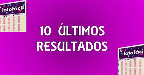 ultimo resultado lotofacil|Últimos resultados da Lotofácil .